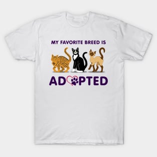 My Favorite Breed is Adopted T-Shirt